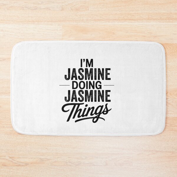 Item preview, I'm Jasmine Doing Jasmine Things designed and sold by Oussinc.