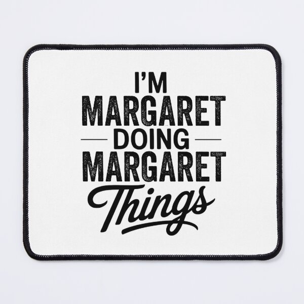 Item preview, I'm Margaret Doing Margaret Things designed and sold by Oussinc.