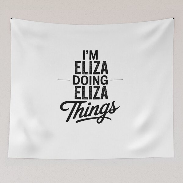 Item preview, I'm Eliza Doing Eliza Things designed and sold by Oussinc.