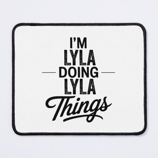 Item preview, I'm Lyla Doing Lyla Things designed and sold by Oussinc.