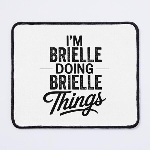 Item preview, I'm Brielle Doing Brielle Things designed and sold by Oussinc.