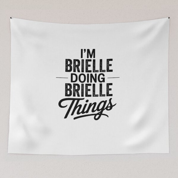 Item preview, I'm Brielle Doing Brielle Things designed and sold by Oussinc.