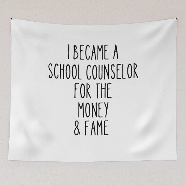 Item preview, I Became a School Counselor For The Money And Fame designed and sold by stephenflashart.