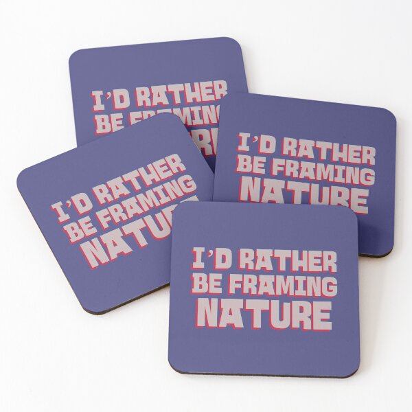Item preview, I’d Rather Be Framing Nature - nature photography  designed and sold by TaurusC95.