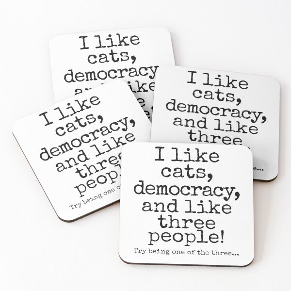 Item preview, I Like Cats, Democracy, and Like Three People | Funny Cat Lover Political Humor Design designed and sold by Fredster1966.