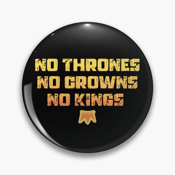 Item preview, No thrones no crowns no kings designed and sold by FatBirdie.