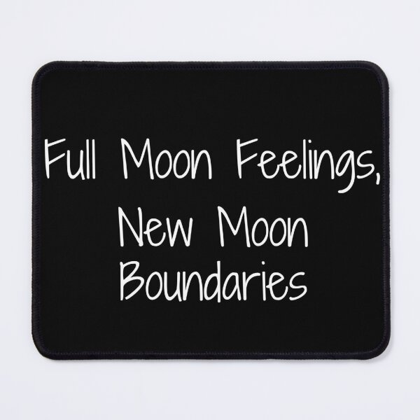 Item preview, Full Moon Feelings, New Moon Boundaries designed and sold by Ninjacatoff.