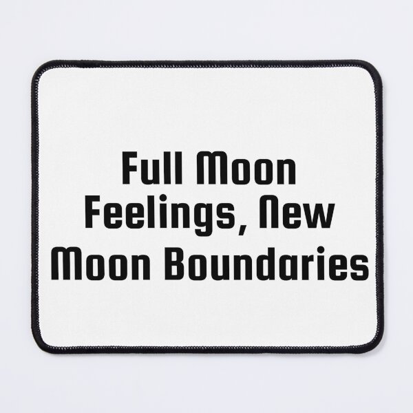 Item preview, Full Moon Feelings, New Moon Boundaries designed and sold by Ninjacatoff.