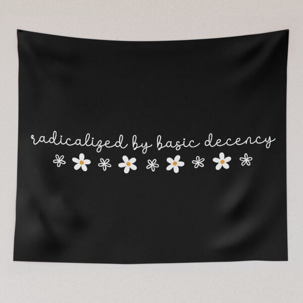 Item preview, Radicalized by Basic Decency – Social Justice Daisy Aesthetic designed and sold by MyMomentShirt.