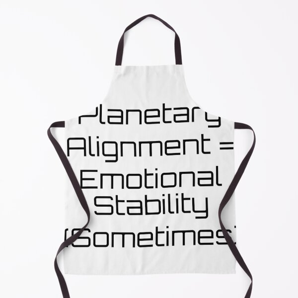 Item preview, Planetary Alignment = Emotional Stability (Sometimes) designed and sold by Ninjacatoff.
