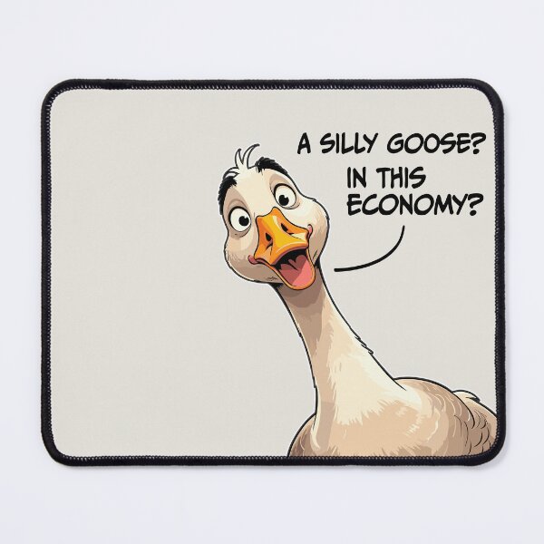 Item preview, A Silly Goose In This Economy Funny Meme Goose designed and sold by GooseLogic.