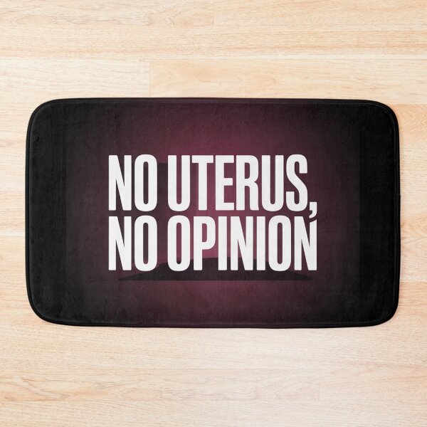 Item preview, No Uterus, No Opinion designed and sold by Ink And Inspire.