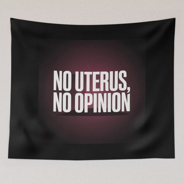 Item preview, No Uterus, No Opinion designed and sold by Ink And Inspire.