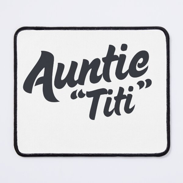 Item preview, Auntie "Titi" Love designed and sold by FriedHoneybee.