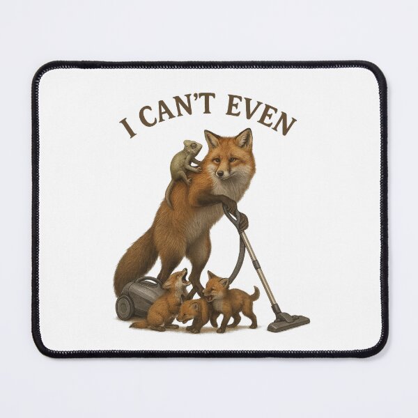 Item preview, Fox Mom "I Can't Even" designed and sold by thehaywirehoney.