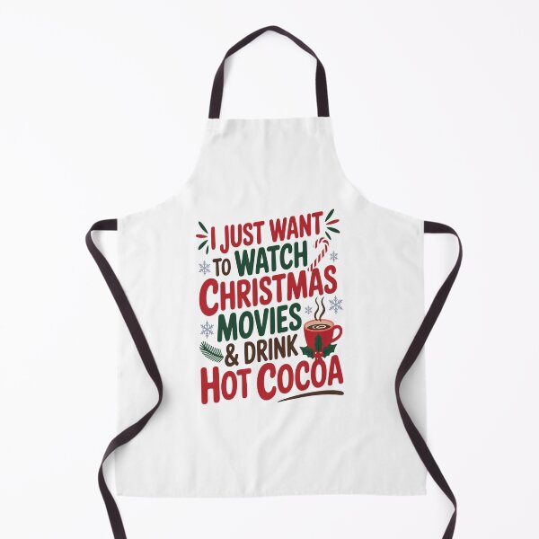 Item preview, I Just Want to Watch Christmas Movies & Drink Hot Cocoa designed and sold by VladoZork.