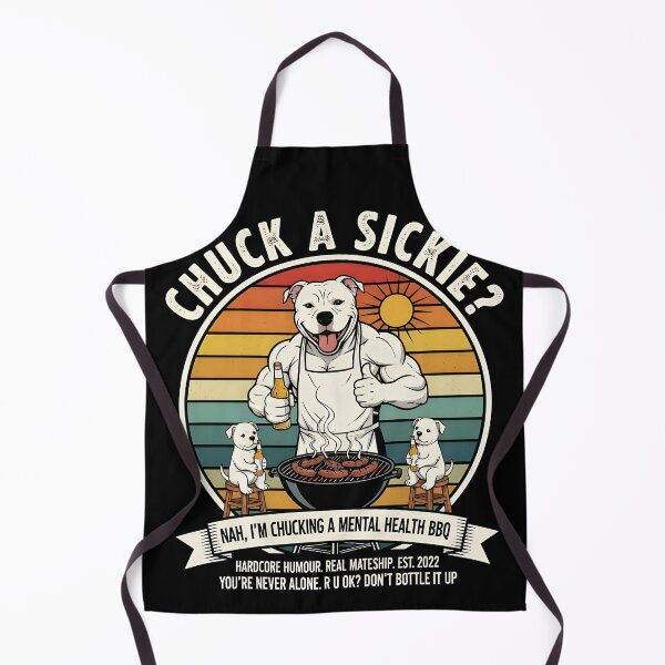 Item preview, CHUCK A SICKIE? NAH, I'M CHUCKING A MENTAL HEALTH BBQ designed and sold by Takin-Thepiss.