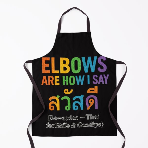 Item preview, Elbows Are How I Say สวัสดี Muay Thai designed and sold by CoolCrazyQuirky.