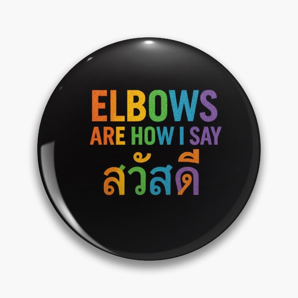 Artikelvorschau, Ellenbogen sind, wie ich auf Thailändisch สวัสดี sage entworfen und verkauft von CoolCrazyQuirky.