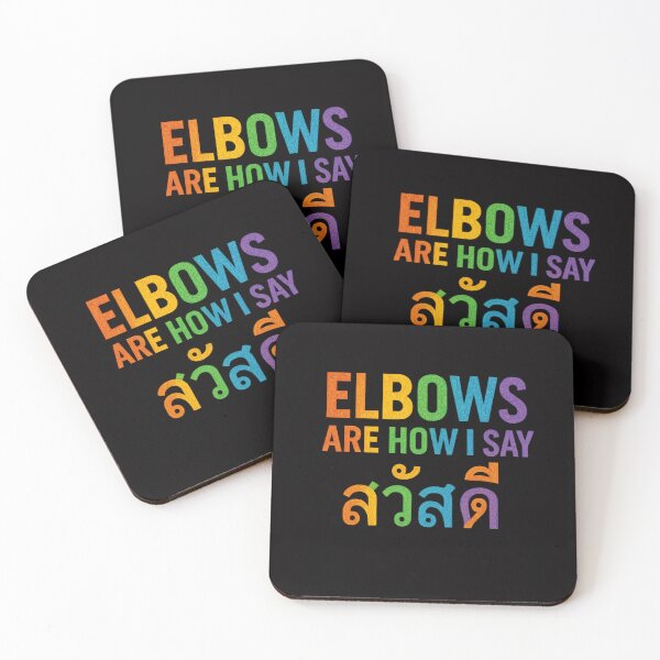 Item preview, Elbows Are How I Say สวัสดี in Thai designed and sold by CoolCrazyQuirky.