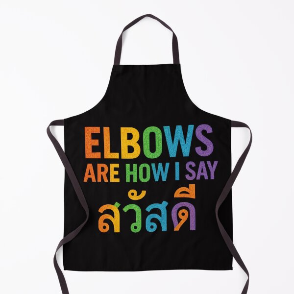 Item preview, Elbows Are How I Say สวัสดี in Thai designed and sold by CoolCrazyQuirky.