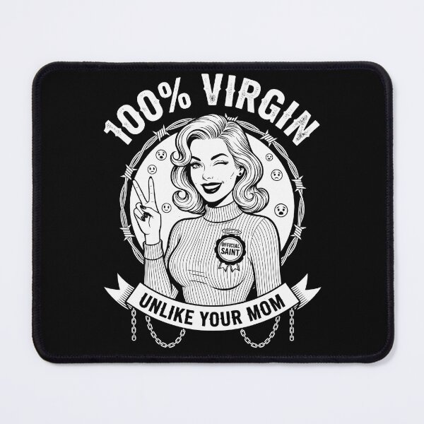 Item preview, 100% VIRGIN — UNLIKE YOUR MOM designed and sold by Takin-Thepiss.