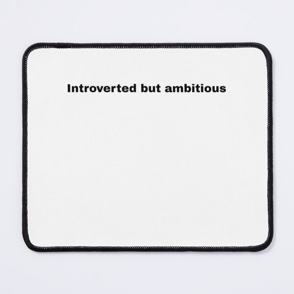 Item preview, Introverted But Ambitious Funny Minimal Tee designed and sold by CalmPixelStudio.