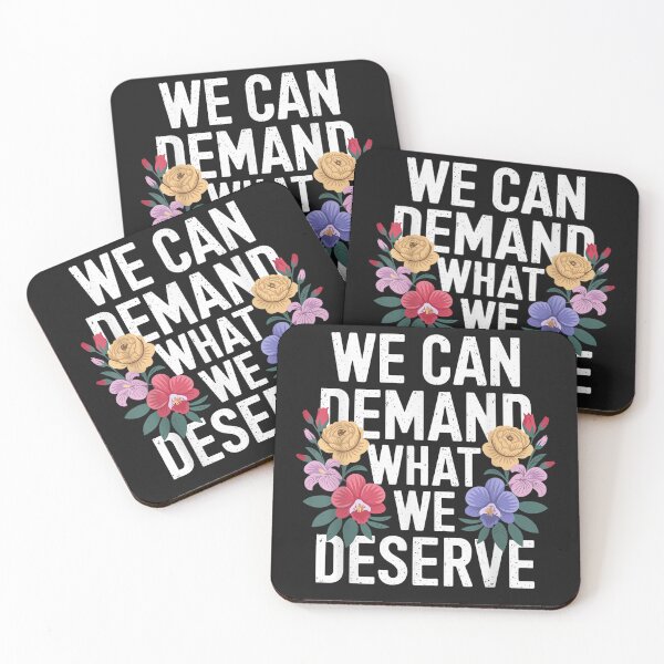 Item preview, We Can Demand What We Deserve designed and sold by ArdeLind.