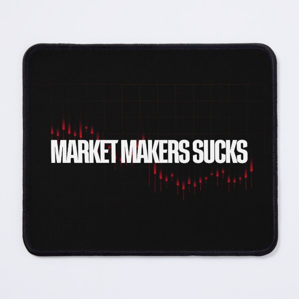 Item preview, Market Makers Suck Day Trading designed and sold by KamiTrades.