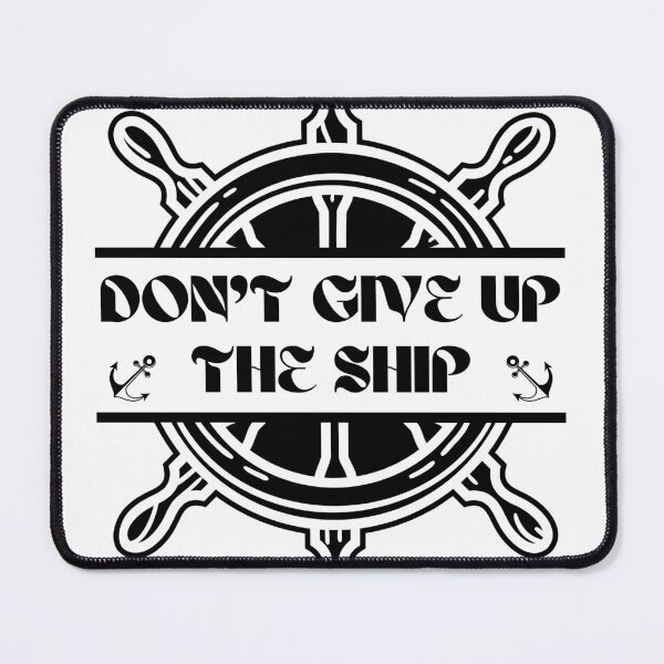 Item preview, Don't give up the ship designed and sold by Babinooart.