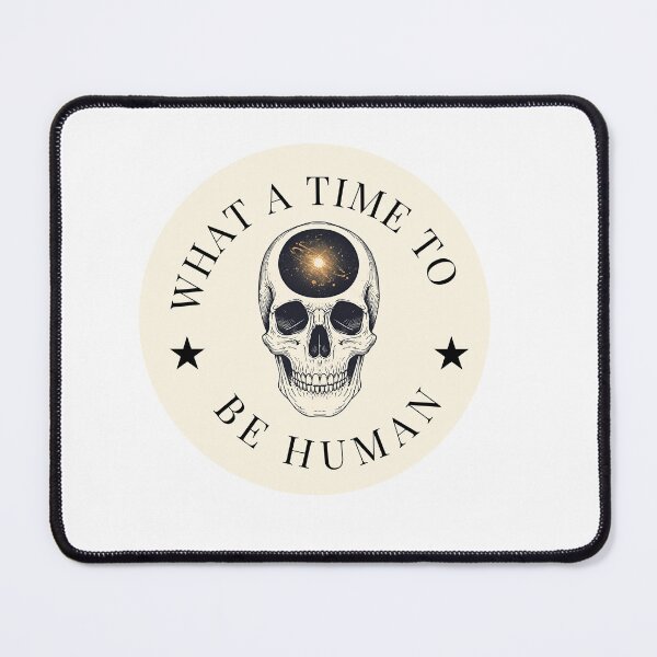 Item preview, What a Time to Be Human – Minimal Cosmic Skeleton Art designed and sold by SDesignsUSA.