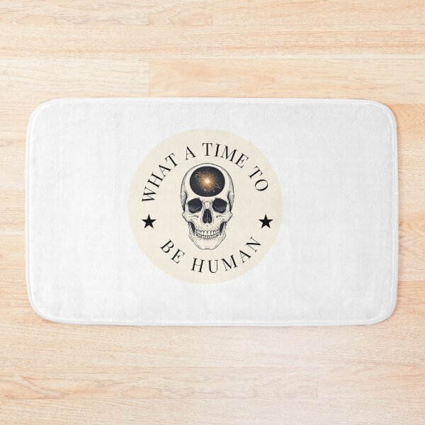 Item preview, What a Time to Be Human – Minimal Cosmic Skeleton Art designed and sold by SDesignsUSA.