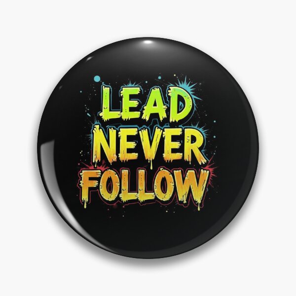 Item preview, Lead Never Follow – Neon Edge Edition designed and sold by JesyDualContent.