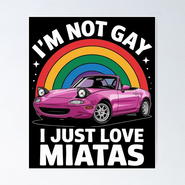 Item preview, I’m Not Gay I Just Love Miatas LGBT Rainbow Lesbian Pride designed and sold by HaileyRobel.
