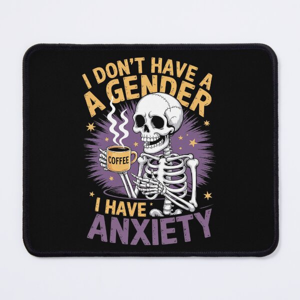 Item preview, I Don't Have A Gender I Have Anxiety Nonbinary Enby Skeleton designed and sold by AmparoBoyle.