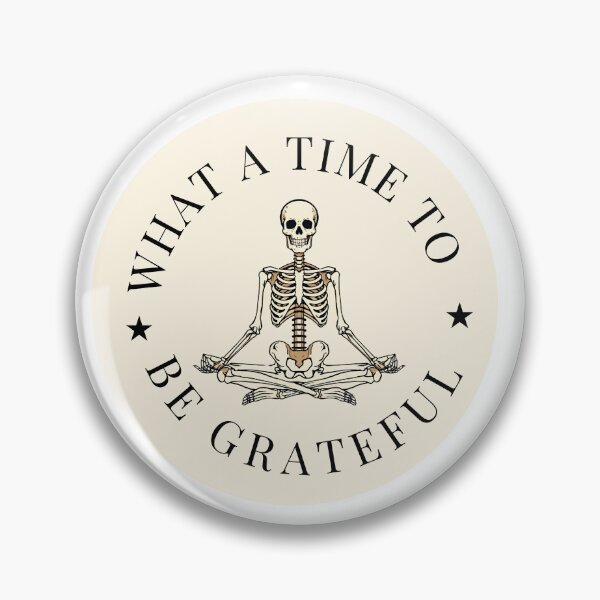 Item preview, What a Time to Be Grateful – Minimal Mindful Quote designed and sold by SDesignsUSA.