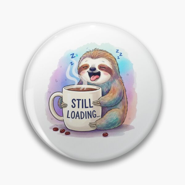 Item preview, Still Loading Sloth designed and sold by DONXX.