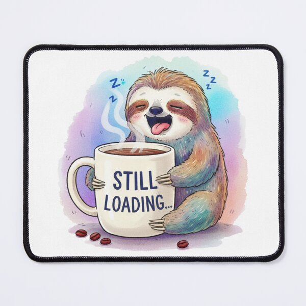 Item preview, Still Loading Sloth designed and sold by DONXX.
