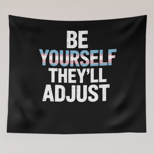 Item preview, Be Yourself Theyll Adjust Transgender Trans Pride Flag LGBT designed and sold by khorbiasieno.
