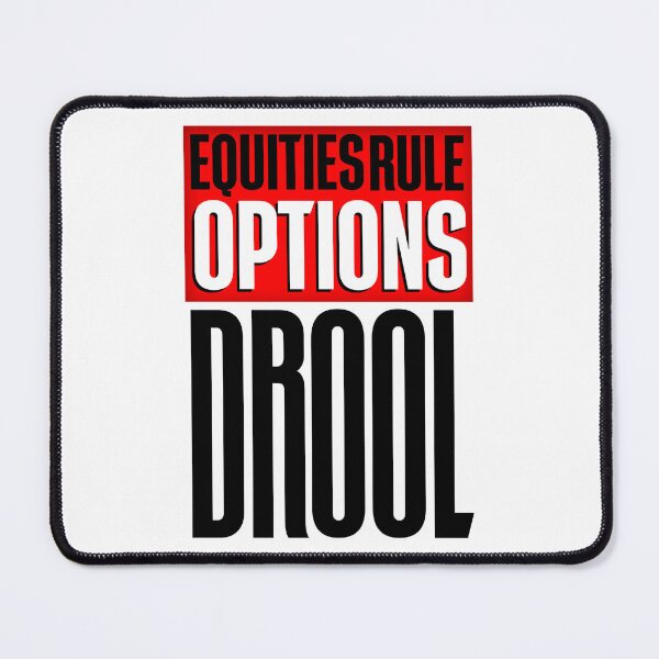 Item preview, Equities Rule Options Drool Day Trading designed and sold by KamiTrades.