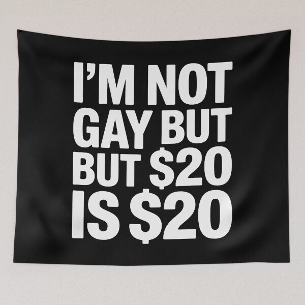 Item preview, 20 Bucks is 20$ Humorous Bargain Funny LGBT designed and sold by khorbiasieno.