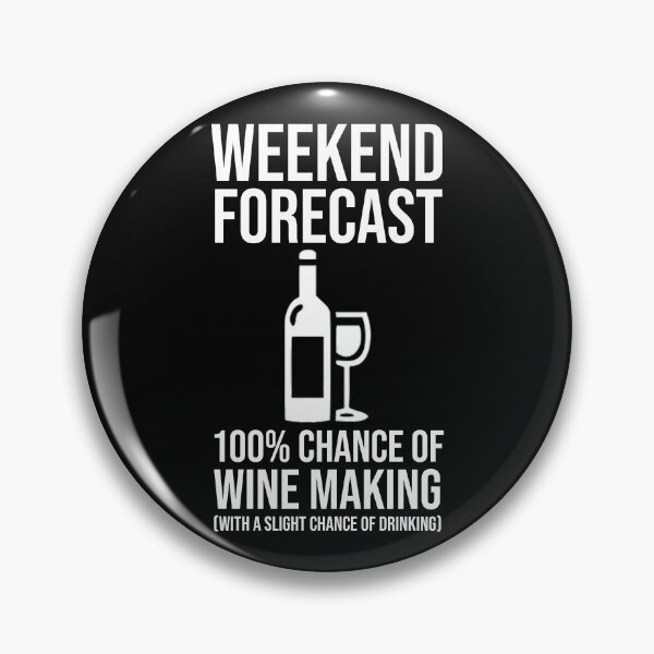 Item preview, Weekend Forecast - 100% Chance of Wine Making designed and sold by Cat Lady Designs.