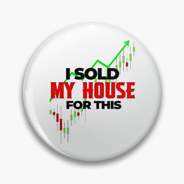 Item preview, I Sold My House For This Day Trading designed and sold by KamiTrades.