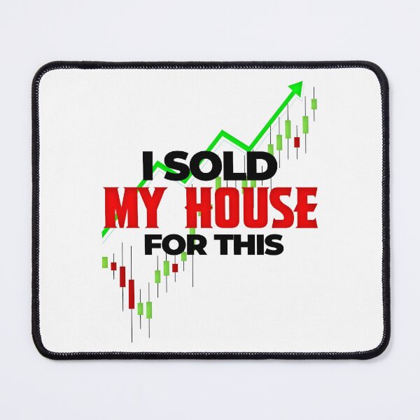 Item preview, I Sold My House For This Day Trading designed and sold by KamiTrades.