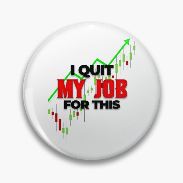 Item preview, I Quit My Job For This Day Trading designed and sold by KamiTrades.