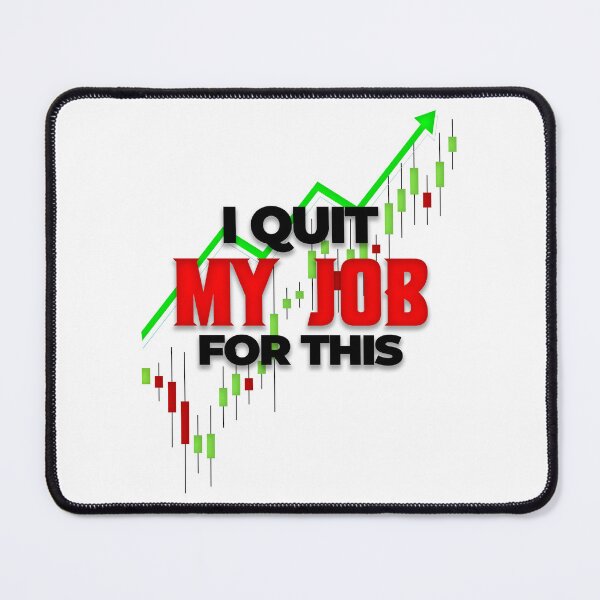 Item preview, I Quit My Job For This Day Trading designed and sold by KamiTrades.