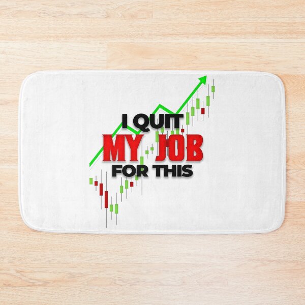 Item preview, I Quit My Job For This Day Trading designed and sold by KamiTrades.