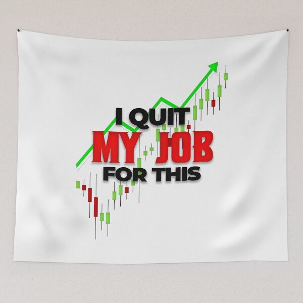 Item preview, I Quit My Job For This Day Trading designed and sold by KamiTrades.