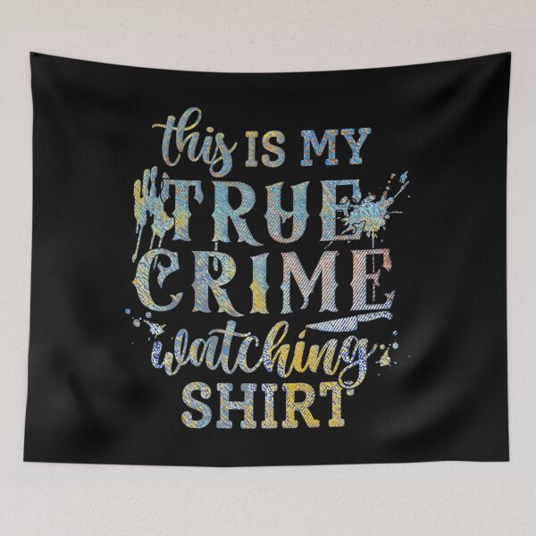 Item preview, This Is My True-Crime Watching Shirt designed and sold by KauanDiasCunha.