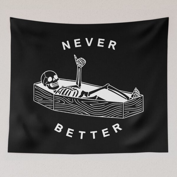 Item preview, Never Better Skeleton, Funny Dead Inside Sarcastic, Funny Skeleton, Sarcastic, Halloween designed and sold by toongstudio.